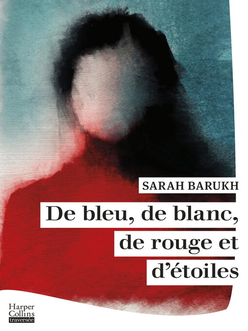 Title details for De bleu, de blanc, de rouge et d'étoiles by Sarah Barukh - Available